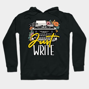 Writing Just Write Novelist Book Writer Publisher Hoodie